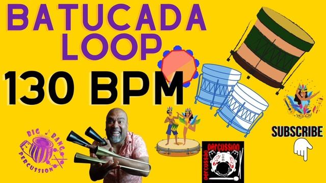 SAMBA BATUCADA LOOP 130 BPM - TO PRACTICE PLAYING/DANCE ALONG 10 MINUTES смотреть онлайн