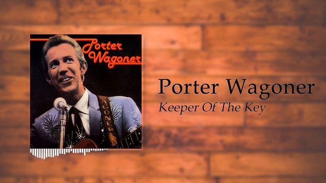 Porter Wagoner - Keeper Of The Key смотреть онлайн