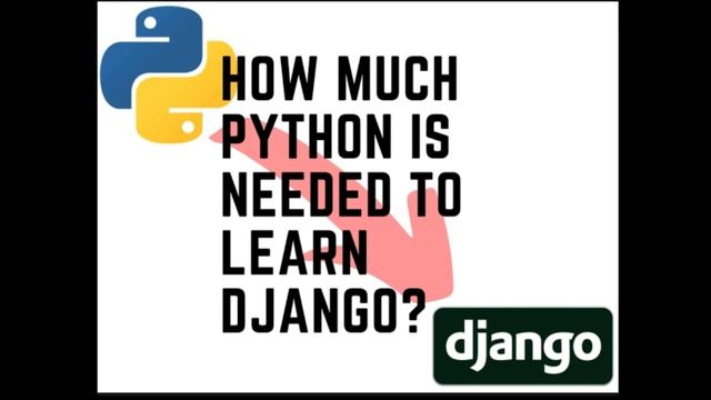 what is django and how much python need for django смотреть онлайн