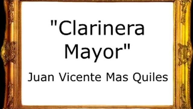 Clarinera Mayor - Juan Vicente Mas Quiles [Pasodoble] смотреть онлайн