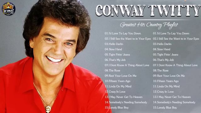 Conway Twitty Greatest Hits Full Album - Best Songs Of Conway Twitty All Of Time