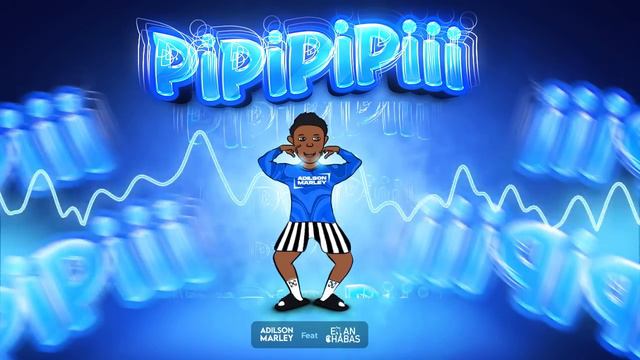 Pipipipi - Adilson Marley Feat Eman Chabas
