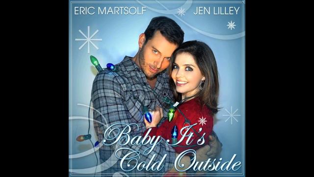 BABY IT'S COLD OUTSIDE by Jen Lilley & Eric Martsolf смотреть онлайн