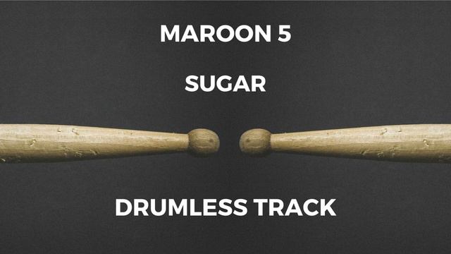 Maroon 5 - Sugar (drumless)