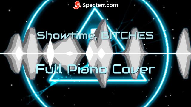 Serial Designation OST - Showtime BITCHES (Full Piano Cover) смотреть онлайн