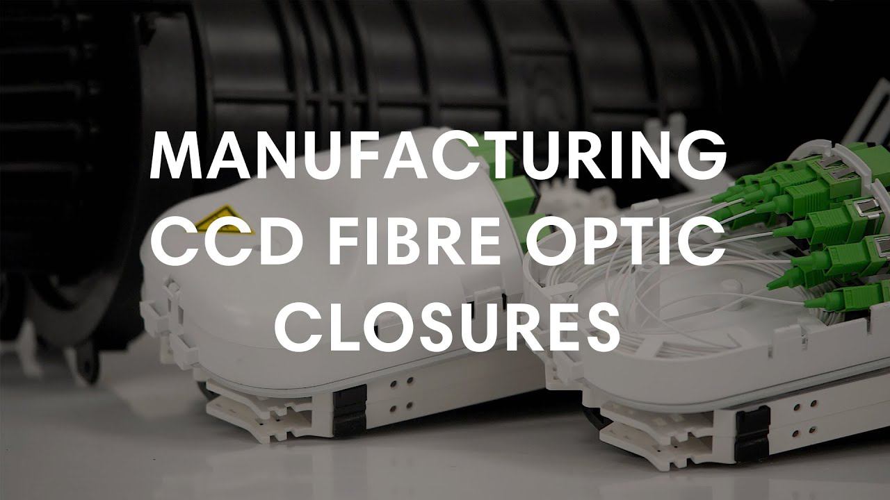 Manufacturing CCD Fibre Optic Closures смотреть онлайн