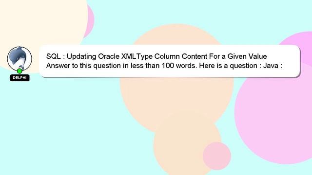 SQL : Updating Oracle XMLType Column Content For a Given Value смотреть онлайн