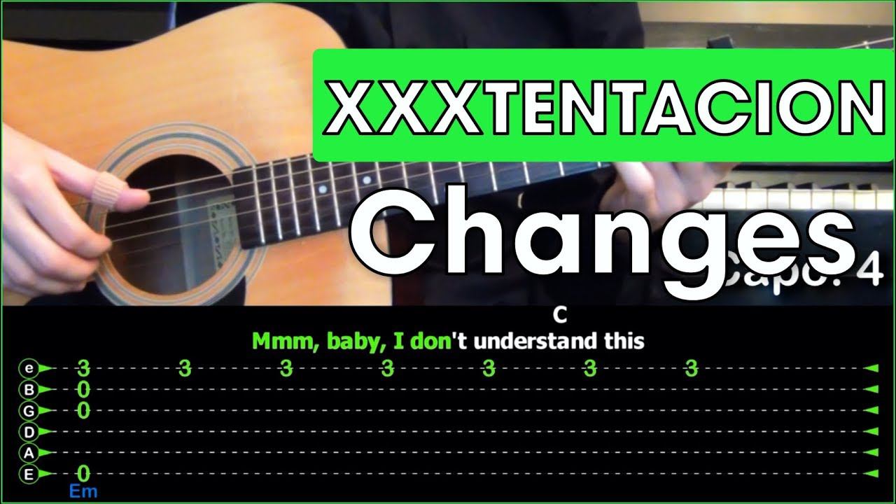 XXXTENTACION - Changes \ Разбор песни на гитаре \ Табы смотреть онлайн
