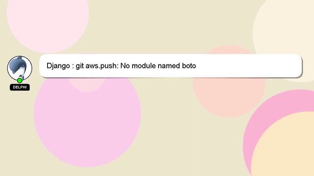 Django : git aws.push: No module named boto смотреть онлайн