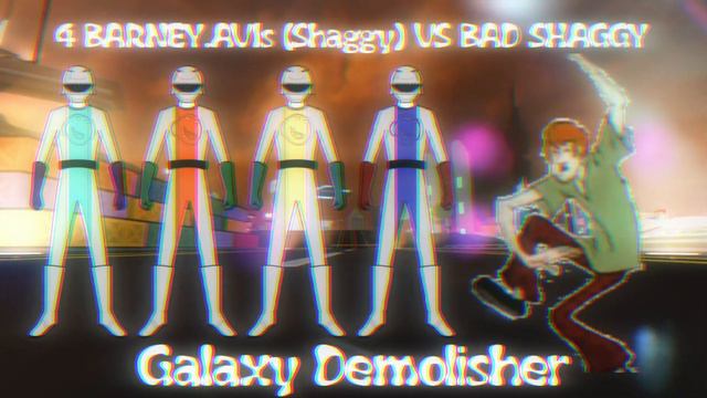 Galaxy Demolisher: 4 Barney.AVIs (Shaggy) VS Bad Shaggy (PR Barney Error) смотреть онлайн