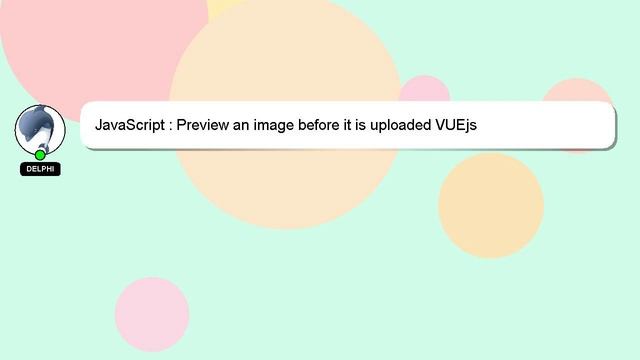JavaScript : Preview an image before it is uploaded VUEjs смотреть онлайн