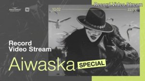 Record Stream | Aiwaska