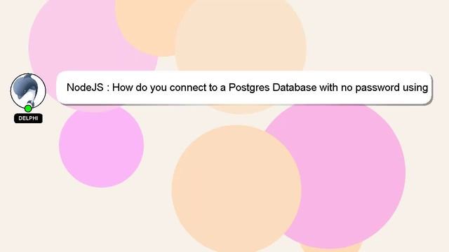 NodeJS : How do you connect to a Postgres Database with no password using pg-promise? смотреть онлайн