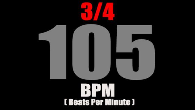 Metronome 105 BPM For Time Signature 3/4 смотреть онлайн