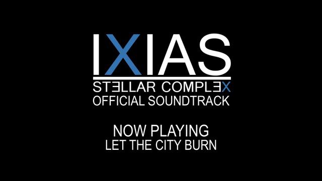 Ixias - Stellar Complex (Official Soundtrack) смотреть онлайн