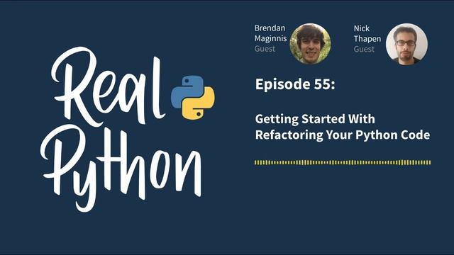 Getting Started With Refactoring Your Python Code | Real Python Podcast #55 смотреть онлайн