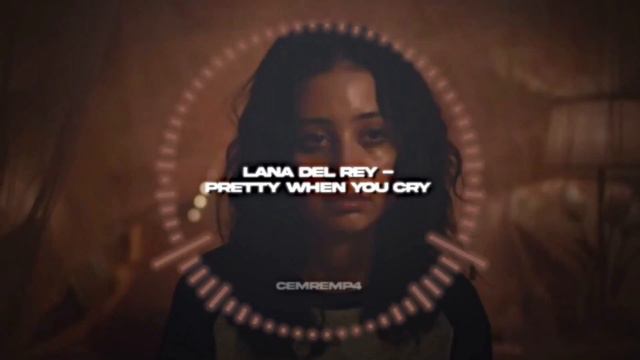 Lana Del Rey - Pretty When You Cry [ speed up ] смотреть онлайн