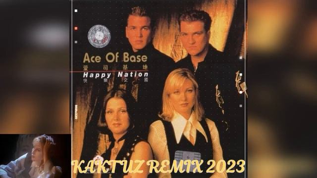 Ace of Base - Happy Nation (KaktuZ RemiX 2023) смотреть онлайн