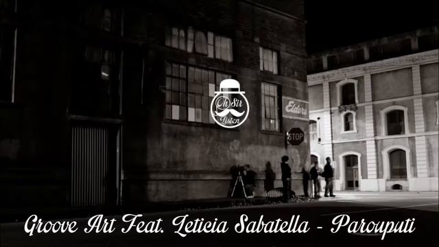 Groove Art Feat. Leticia Sabatella - Parouputi смотреть онлайн
