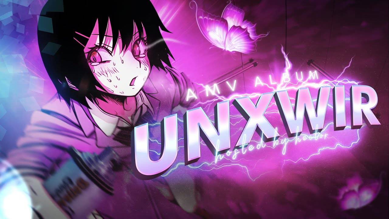 UNXWIR AMV MIX смотреть онлайн