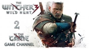 The Witcher 3: Wild Hunt / Ведьмак 3: Дикая Охота - Прохождение #2 [Белый Сад]