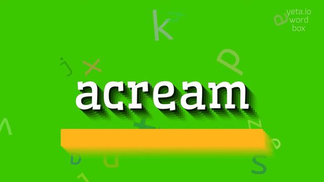 ACREAM - HOW TO PRONOUNCE IT? #acream смотреть онлайн