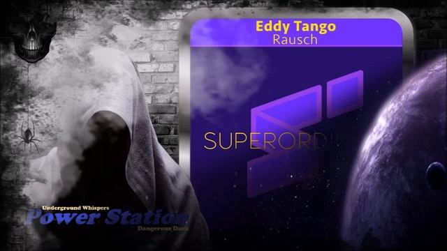 Eddy Tango – Rausch (Original Mix) [Superordinate Music] смотреть онлайн