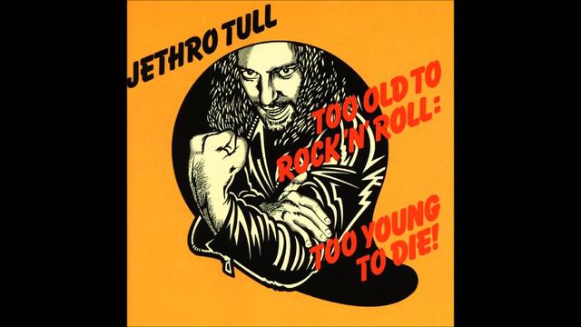 Jethro Tull - Too Old to Rock 'n' Roll: Too Young to Die! (HQ) смотреть онлайн