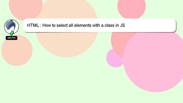HTML : How to select all elements with a class in JS смотреть онлайн