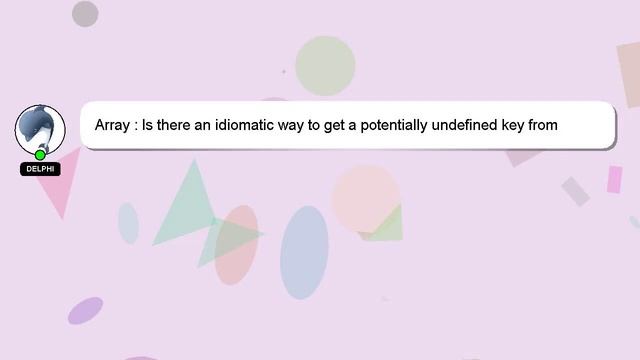 Array : Is there an idiomatic way to get a potentially undefined key from an array in PHP? смотреть онлайн