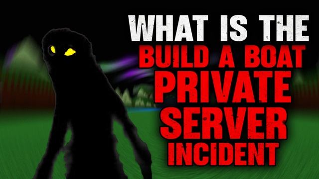 What Is The Build A Boat For Treasure Private Server Incident смотреть онлайн