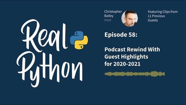 Podcast Rewind With Guest Highlights for 2020-2021 | Real Python Podcast #58 смотреть онлайн