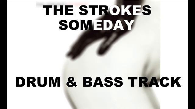 The Strokes Someday | Drum & Bass Track | смотреть онлайн