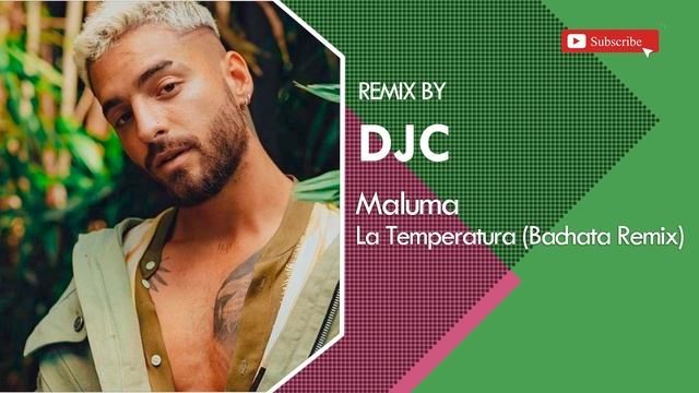 Maluma - La Temperatura (Bachata Version Remix DJC)