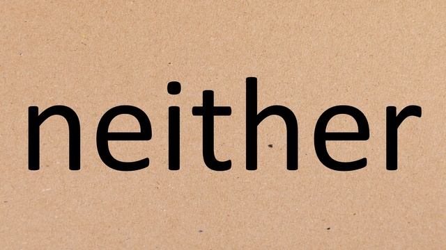Вимова слова Neither.