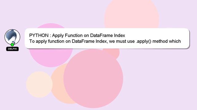 PYTHON : Apply Function on DataFrame Index смотреть онлайн