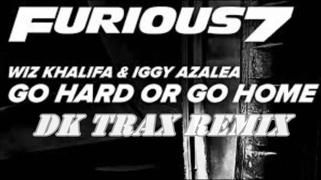 Wiz Khalifa and Iggy Izalea - Go Hard Or Go Home (DK TRAX) смотреть онлайн