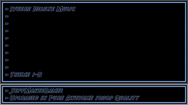 Sveerz Deluxe Music - Theme 1-B [1080p HD]