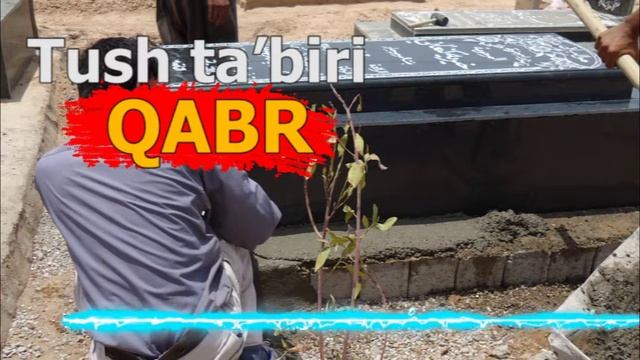 Qabr Tushda - TUSHDA QABR QABRISTON KO’RISH -  ТУШДА КАБРИСТОН КУРСА
