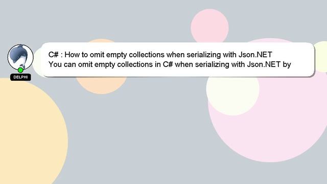C# : How to omit empty collections when serializing with Json.NET смотреть онлайн