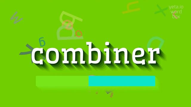 HOW TO PRONOUNCE COMBINER? #combiner смотреть онлайн