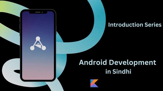 Android Development Using Kotlin | Introduction Series | Sindhi смотреть онлайн