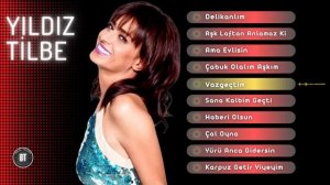 YILDIZ TİLBE - En Sevilen Şarkıları