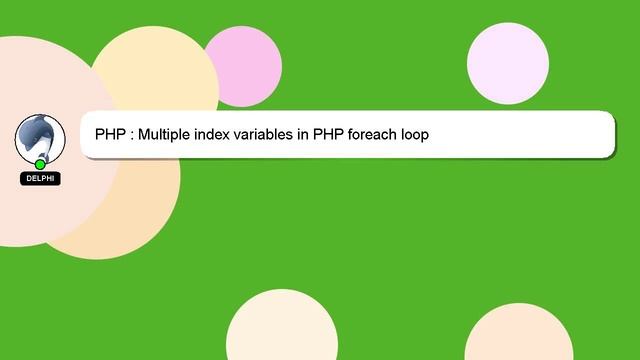 PHP : Multiple index variables in PHP foreach loop смотреть онлайн