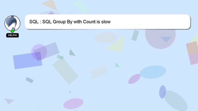 SQL : SQL Group By with Count is slow смотреть онлайн