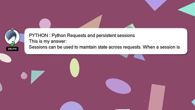 PYTHON : Python Requests and persistent sessions смотреть онлайн