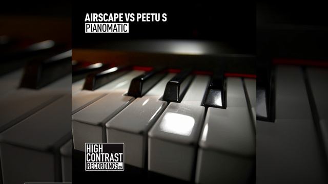 Airscape Vs Peetu S – Pianomatic (Airscape Festival Mix)
