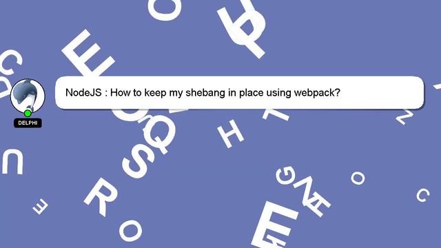 NodeJS : How to keep my shebang in place using webpack? смотреть онлайн