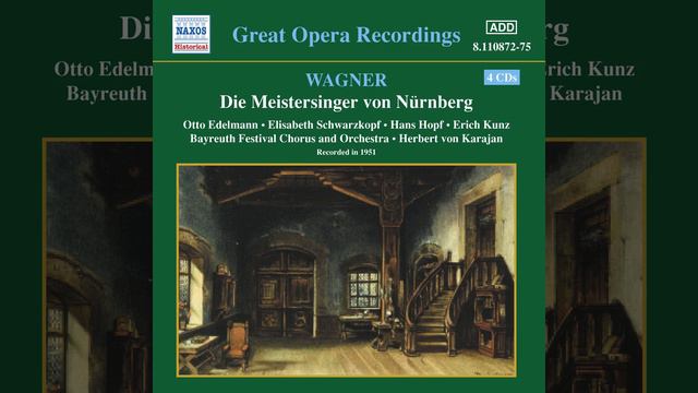 Die Meistersinger von Nürnberg (The Mastersingers of Nuremberg) : Act II: Scene 2: Lass seh'n,... смотреть онлайн