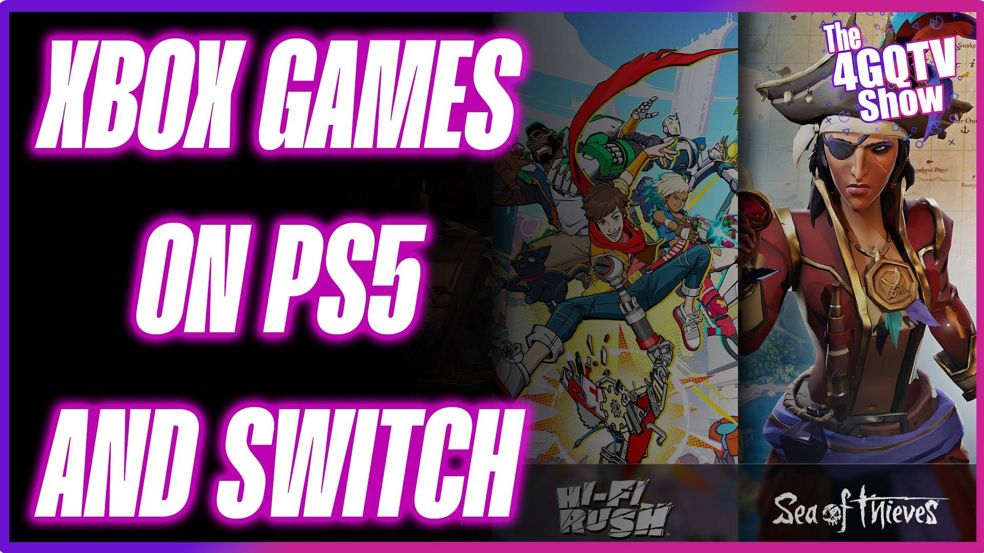 The 4GQTV Show: XBOX GAMES ON PS5 AND SWITCH | BORDERLANDS MOVIE TRAILER